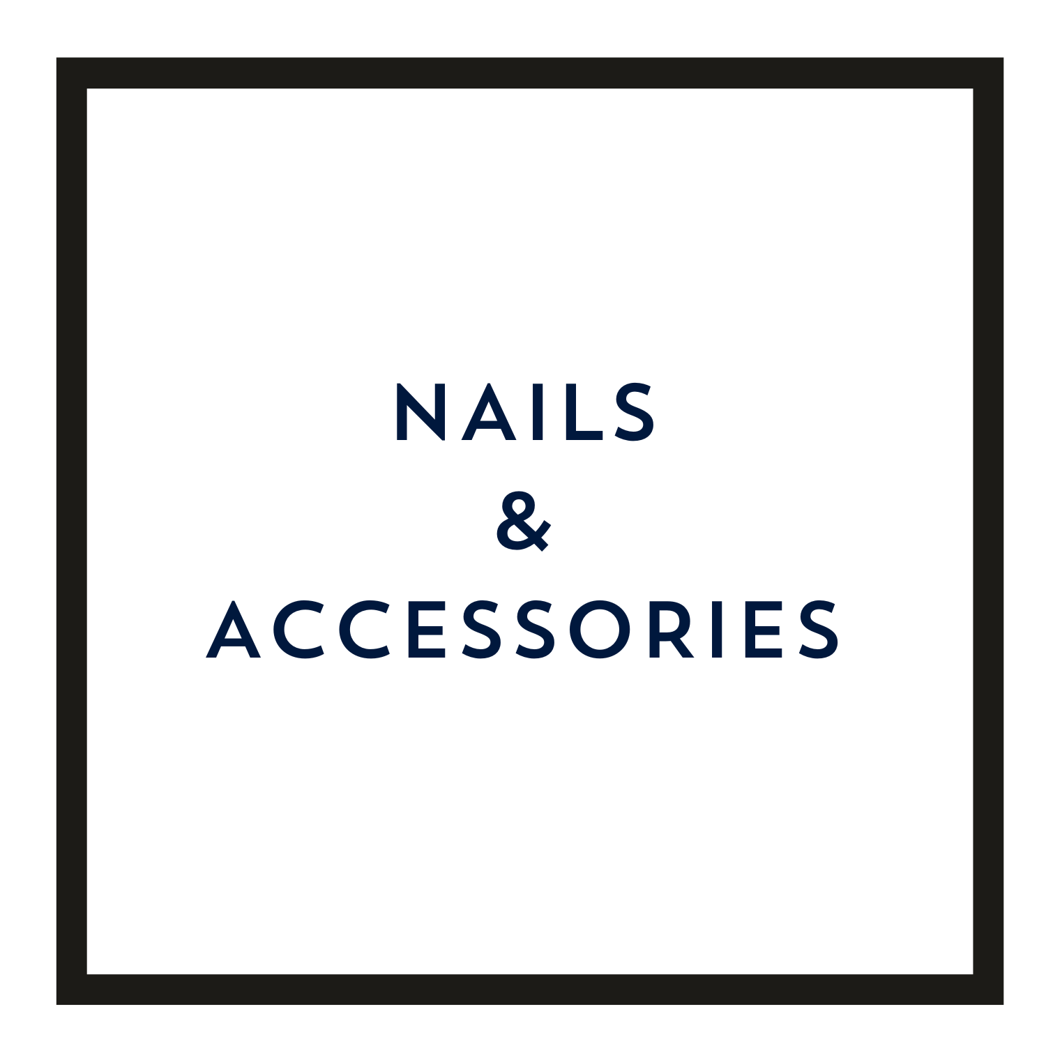 Nails and Accessories